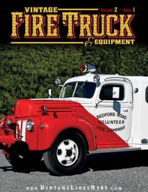 Vintage Fire Truck – Volume 2, Issue 1 (Issue 57) (Digital)